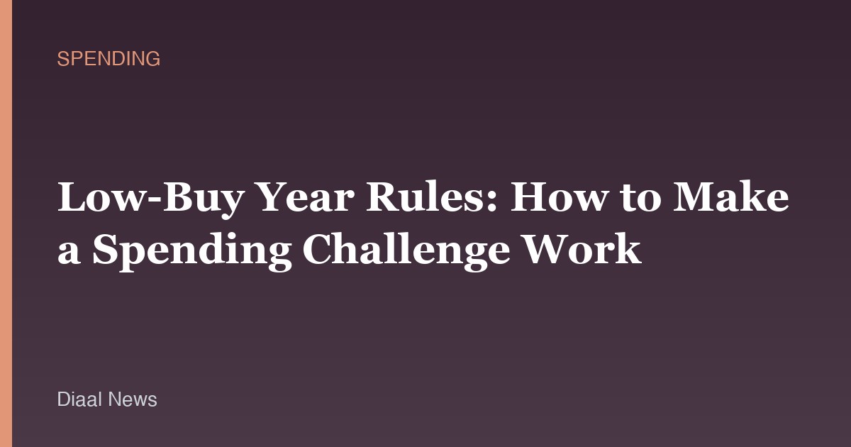 Low-Buy Year Rules: How to Make a Spending Challenge Work